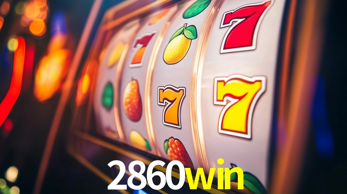 Explore as vantagens do 2860win: serviço profissional e confiabilidade